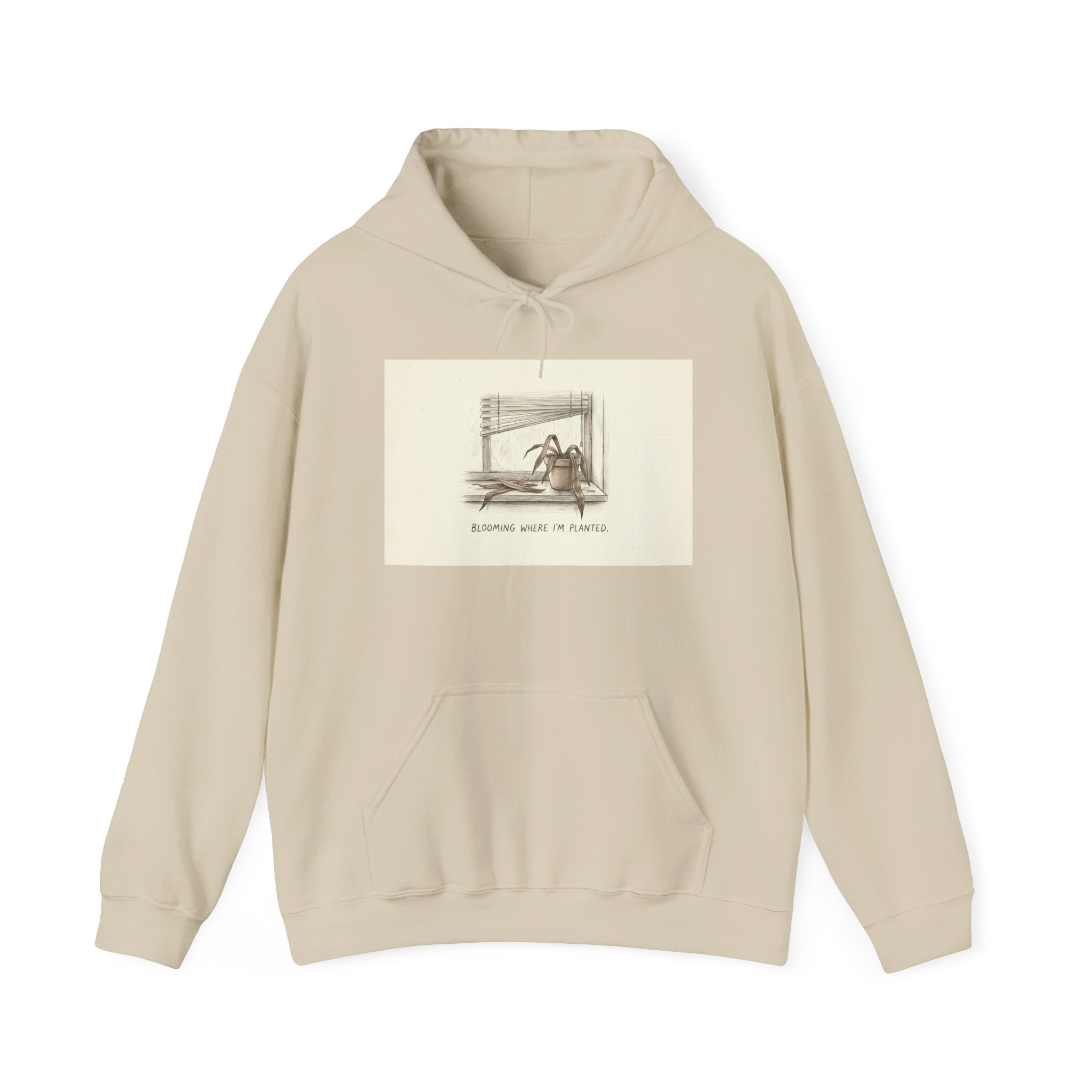 BLOOMING WHERE I'M PLANTED. — Dead Plant Hoodie · Funny Office Humor Sweatshirt