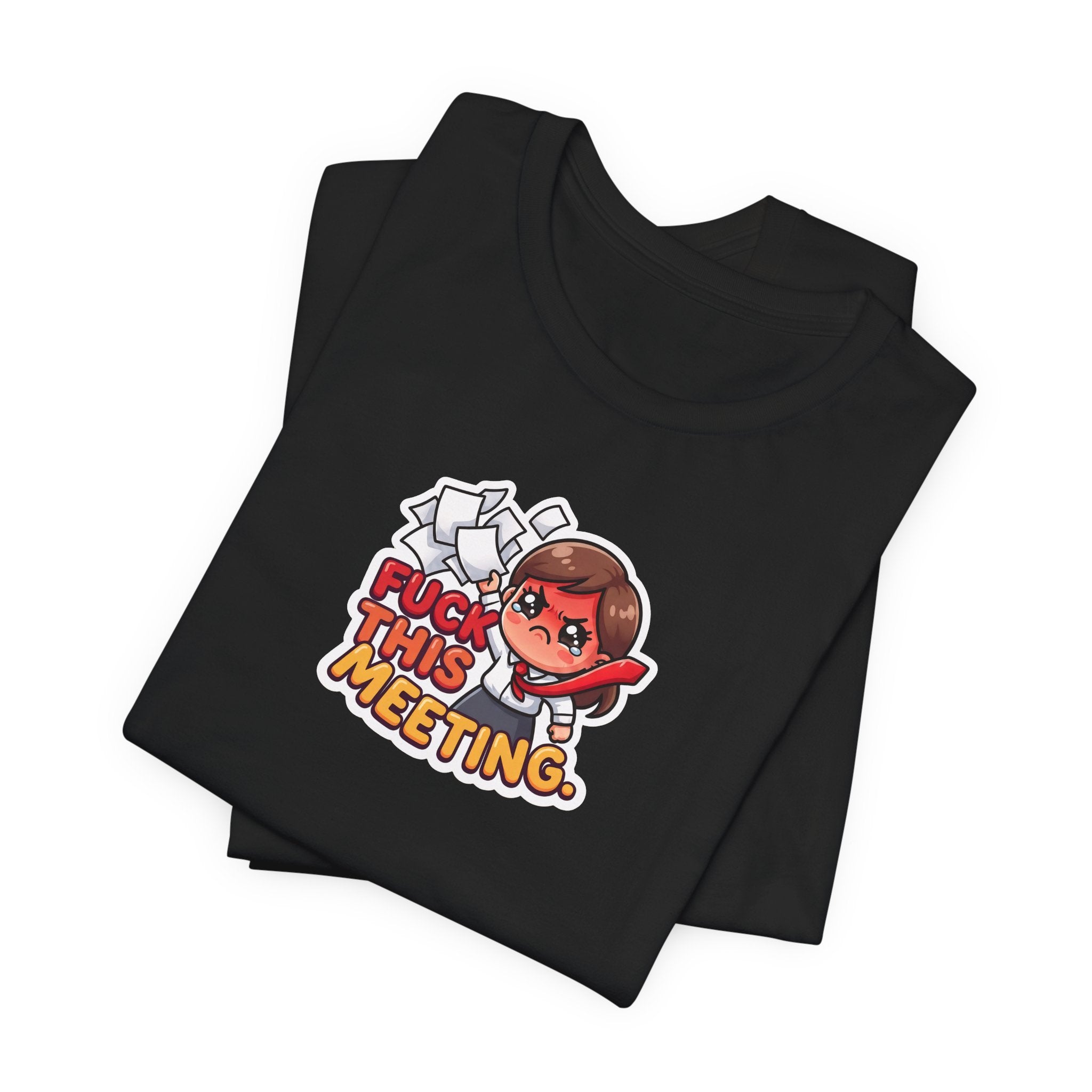 FUCK THIS MEETING. — Office Rage Tee · Funny Office Humor Shirt