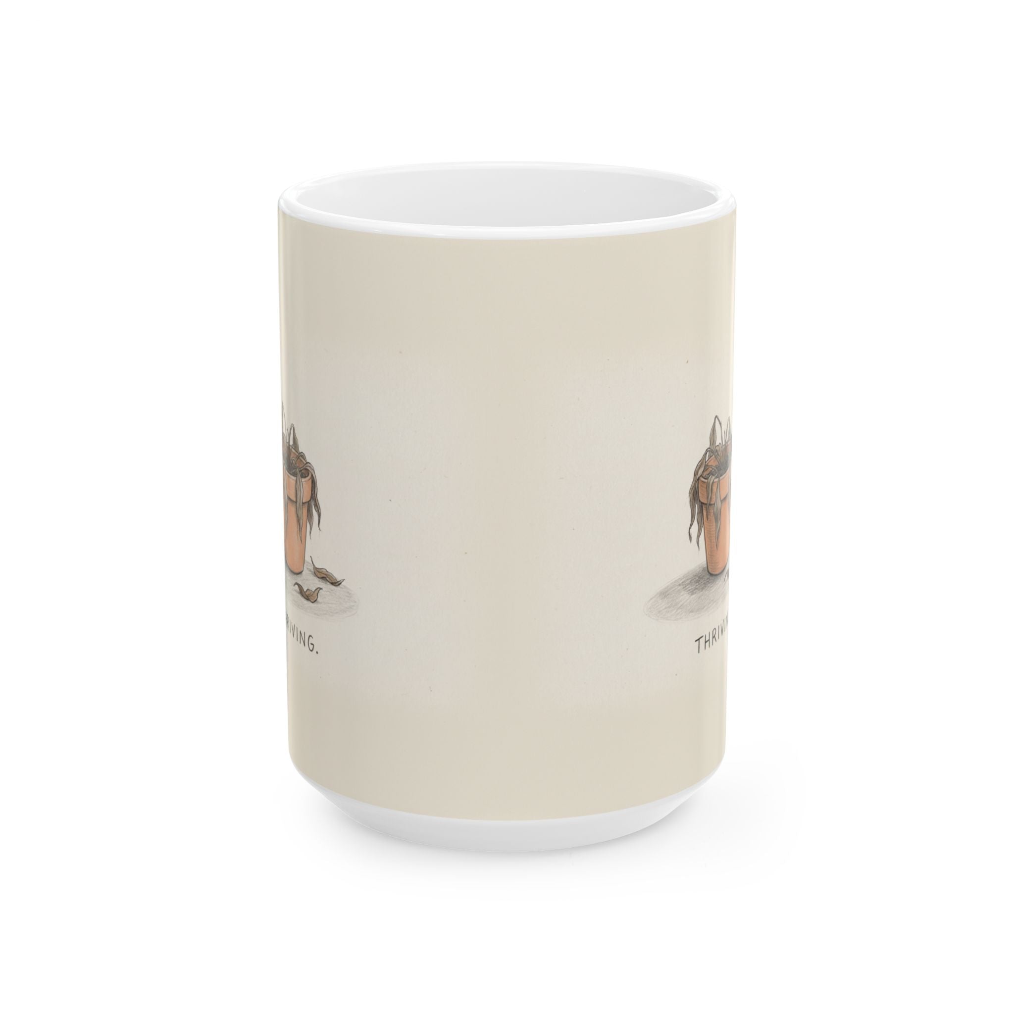 Thriving Ceramic Coffee Mug — Funny Dead-Plant Deadpan Office Mug (11oz, 15oz)