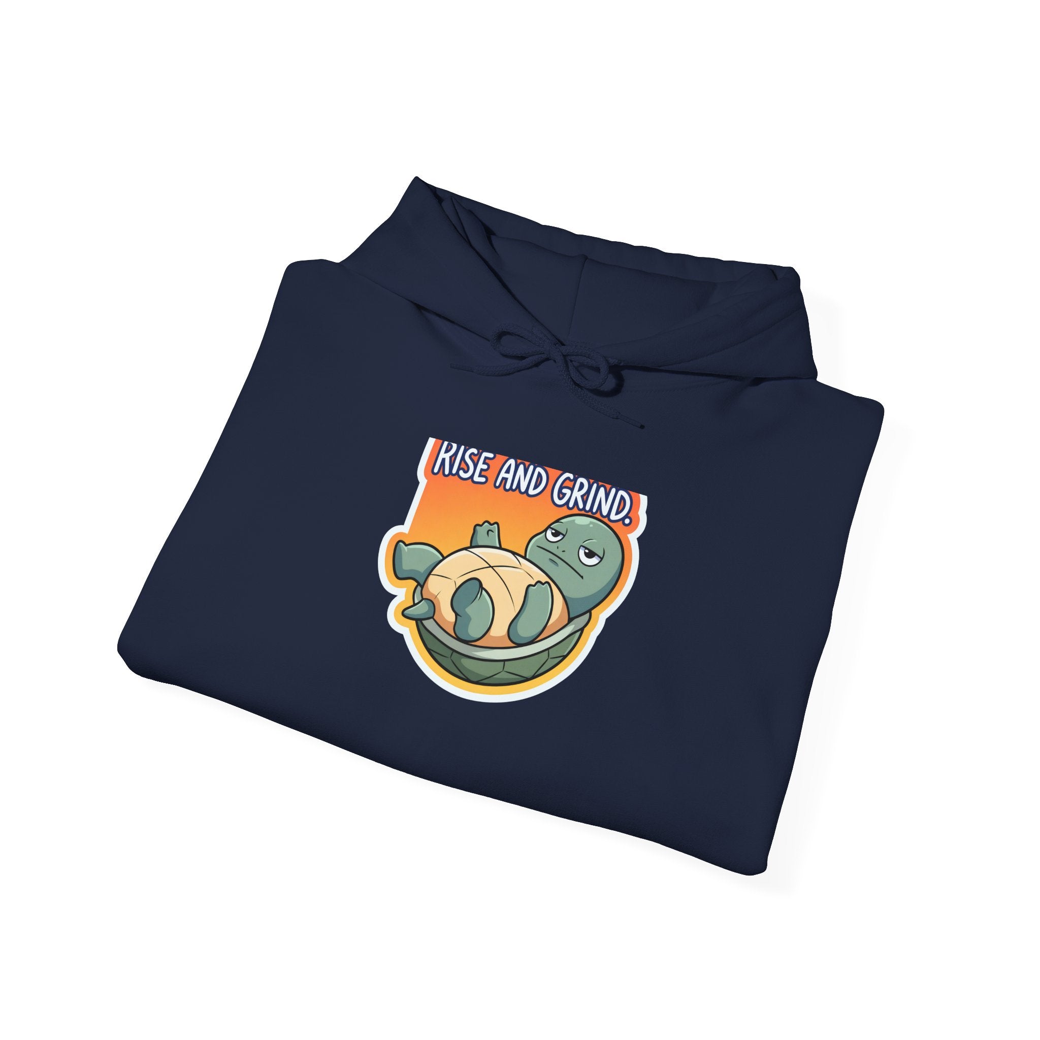RISE AND GRIND. — Reluctant Tortoise Hoodie · Funny Office Humor Sweatshirt