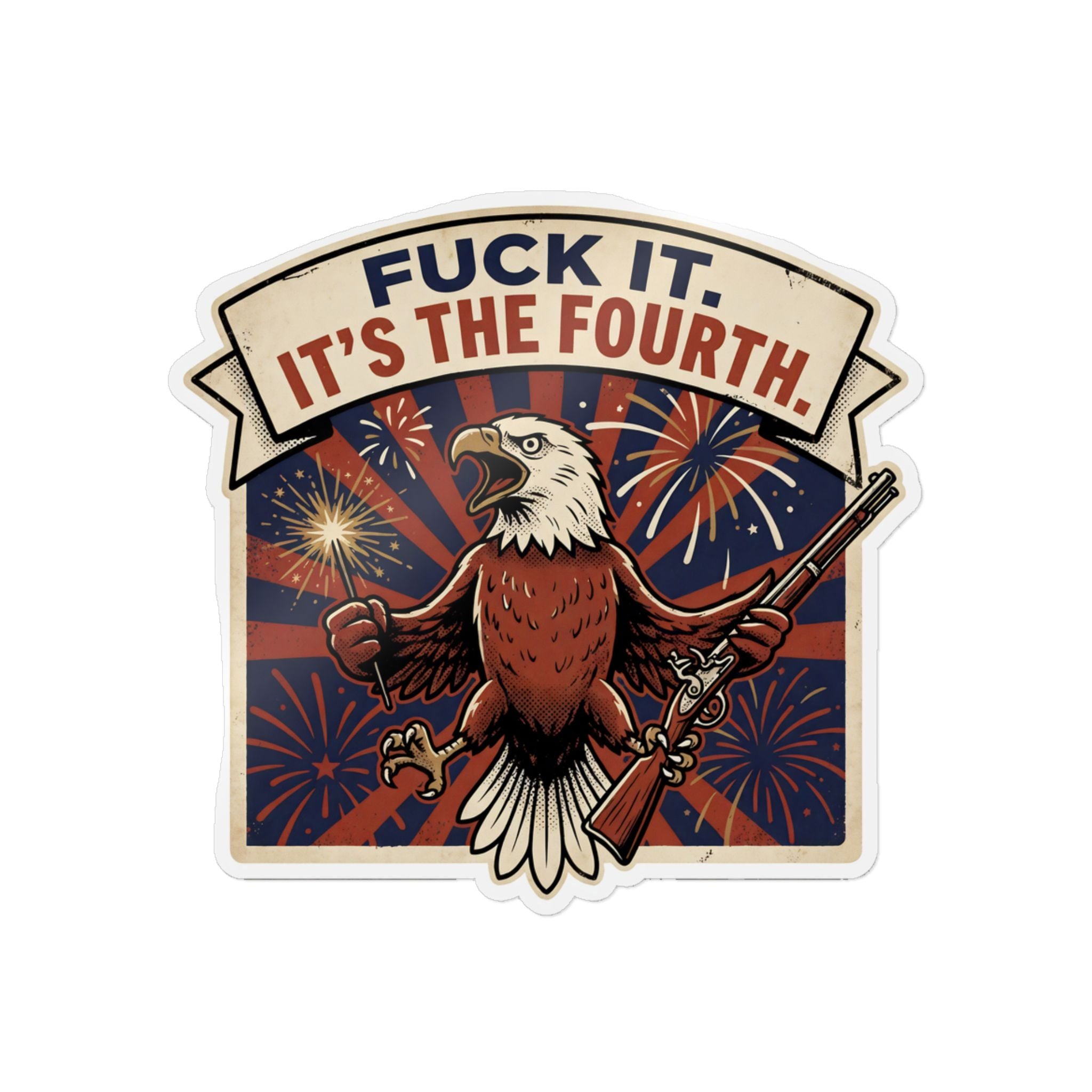 FUCK IT. IT'S THE FOURTH. — Patriotic Eagle Die-Cut Sticker (Design 2) · Office Humor